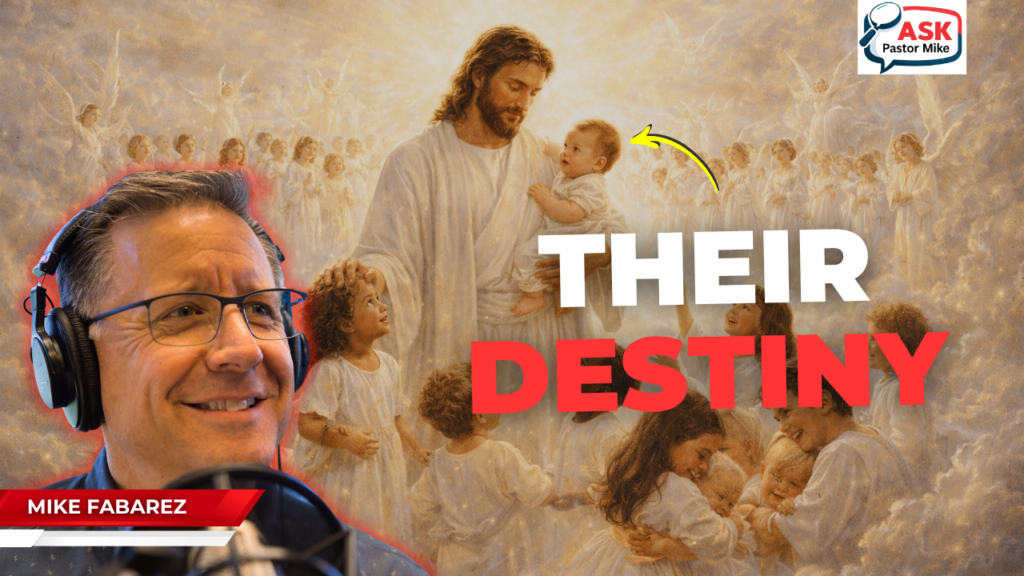 Do Babies and the Unborn Go to Heaven?