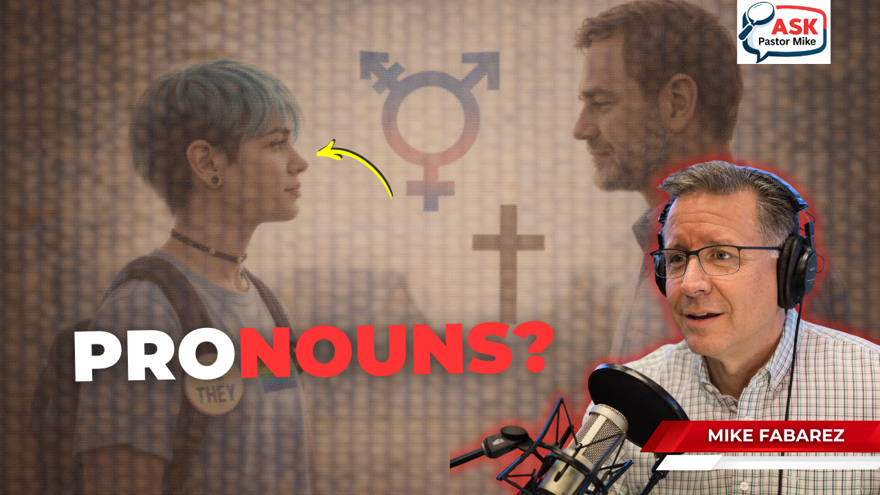 Should Christians Use Preferred Pronouns?
