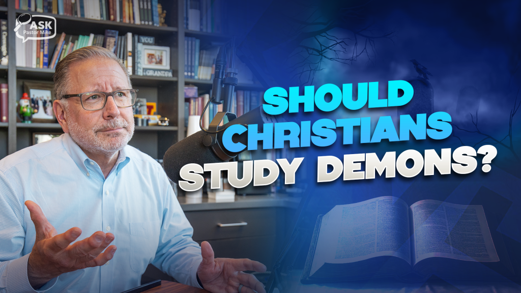 Should Christians study angels and demons?