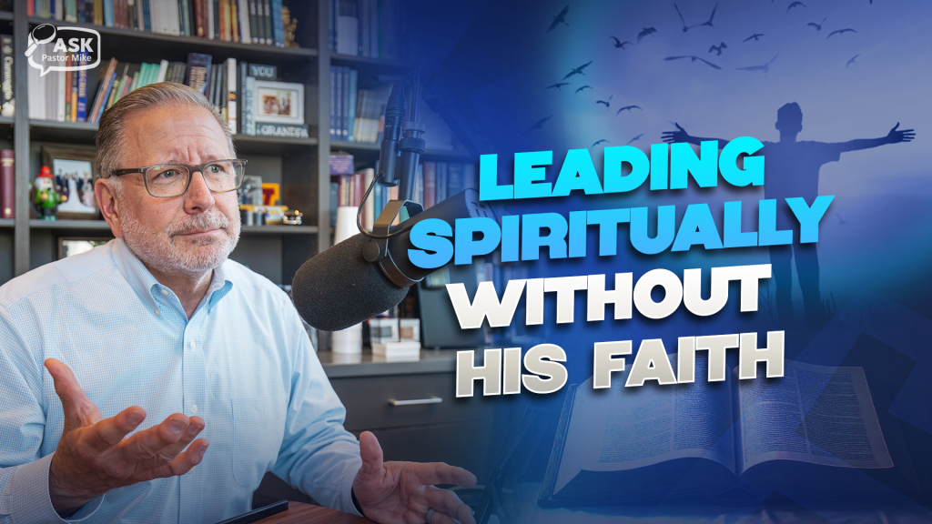 Can I Lead My Kids Spiritually If My Husband Isn’t Believing?
